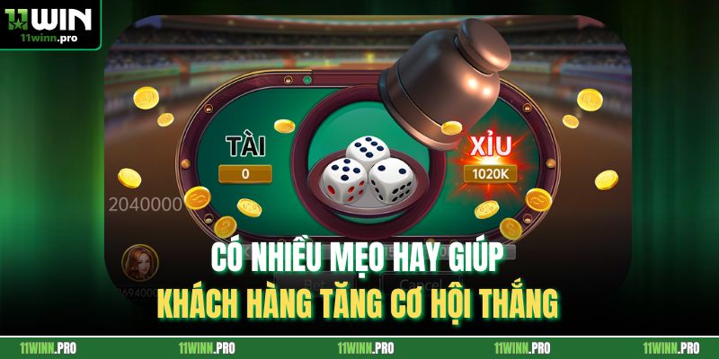 Có nhiều mẹo hay giúp khách hàng tăng cơ hội thắng 