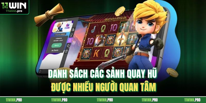 Danh sách các sảnh quay hũ được nhiều người quan tâm