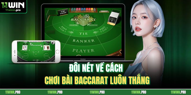 Đôi nét về cách chơi bài baccarat luôn thắng