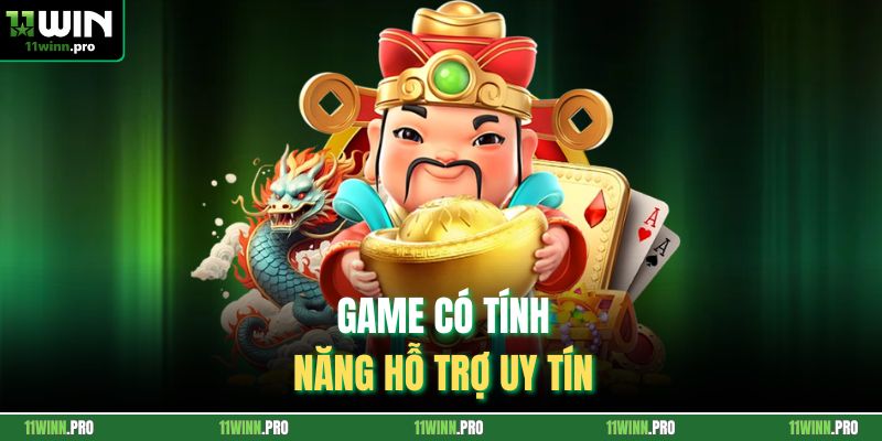 Game có tính năng hỗ trợ uy tín 