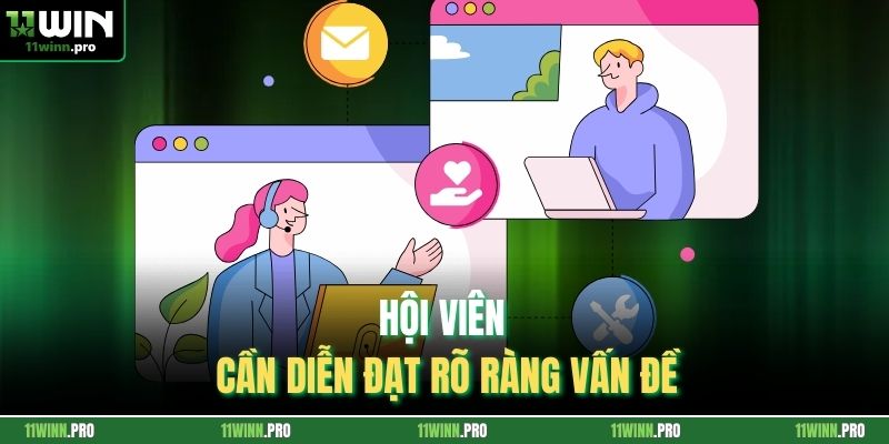 Hội viên cần diễn đạt rõ ràng vấn đề