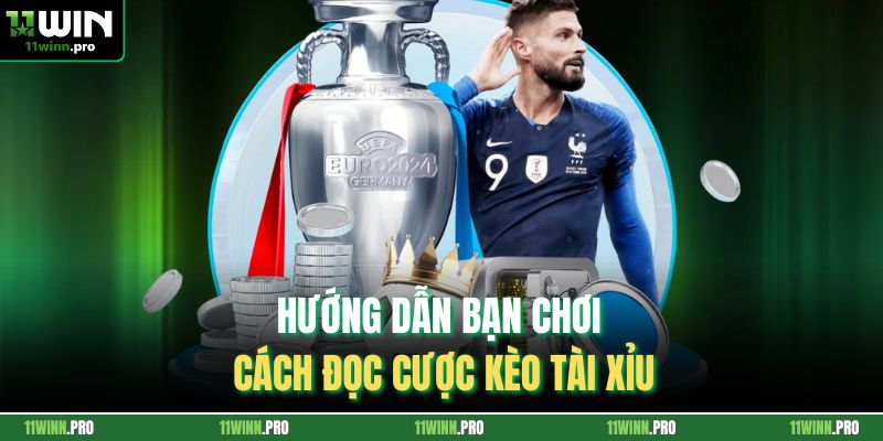 Hướng dẫn bạn chơi cách đọc cược kèo tài xỉu