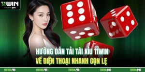 Hướng Dẫn Tải Tài Xỉu 11Win Về Điện Thoại Nhanh Gọn Lẹ