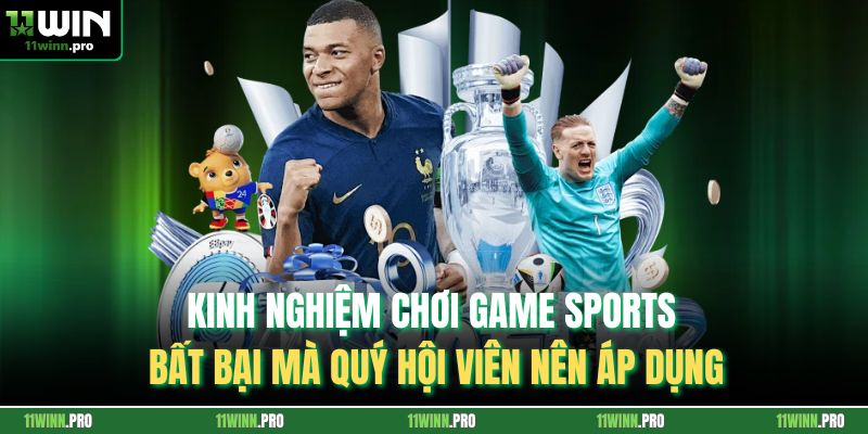 Kinh nghiệm chơi game sports bất bại mà quý hội viên nên áp dụng