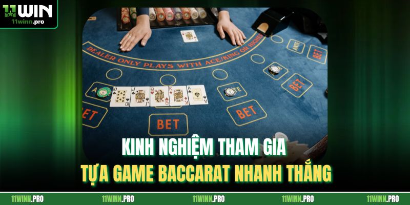 Kinh nghiệm tham gia tựa game Baccarat nhanh thắng