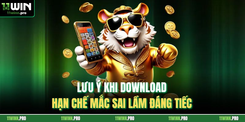 Lưu ý khi download hạn chế mắc sai lầm đáng tiếc