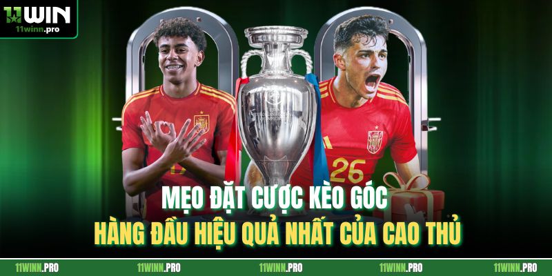 Mẹo đặt cược kèo góc hàng đầu hiệu quả nhất của cao thủ