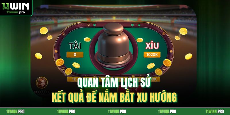 Quan tâm lịch sử kết quả để nắm bắt xu hướng 