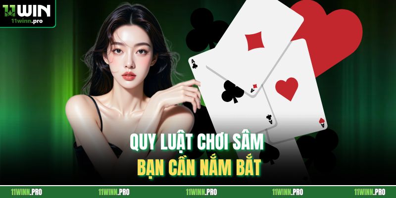 Quy luật chơi sâm bạn cần nắm bắt