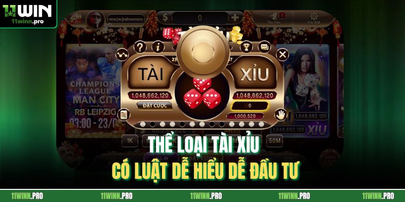 Thể loại tài xỉu có luật dễ hiểu dễ đầu tư