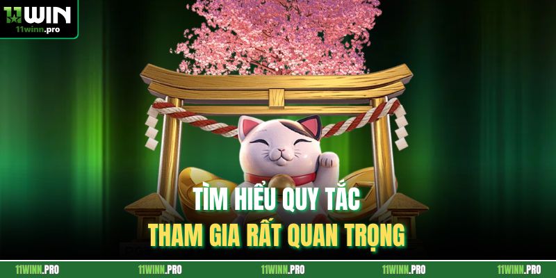 Tìm hiểu quy tắc tham gia rất quan trọng