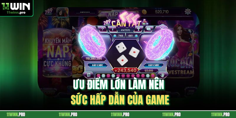 Ưu điểm lớn làm nên sức hấp dẫn của game